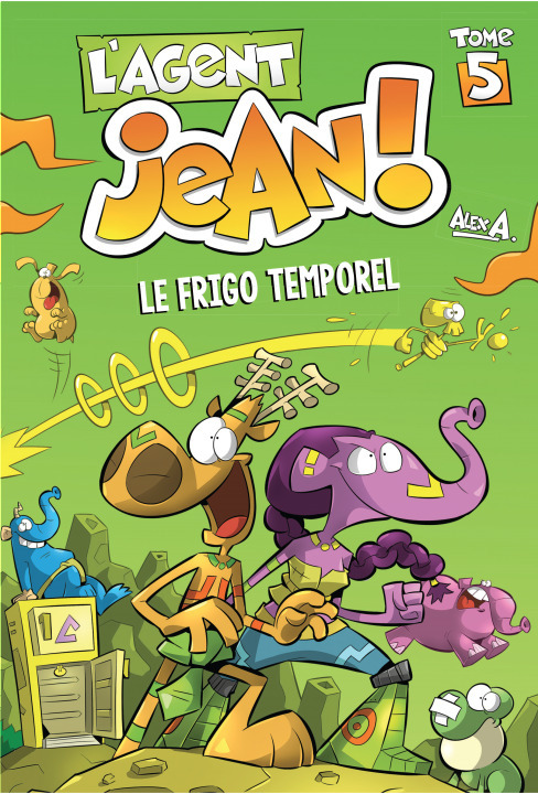 L'Agent Jean Tome 5-Le Frigo Temporel