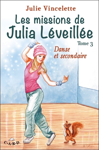 Les Missions De Julia Leveillee T3 - Danse Et Secondaire