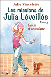 Les Missions De Julia Leveillee T3 - Danse Et Secondaire