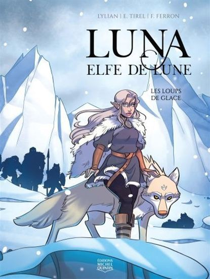 Luna Elfe De Lune V 01 Les Loups De Glace                                                           