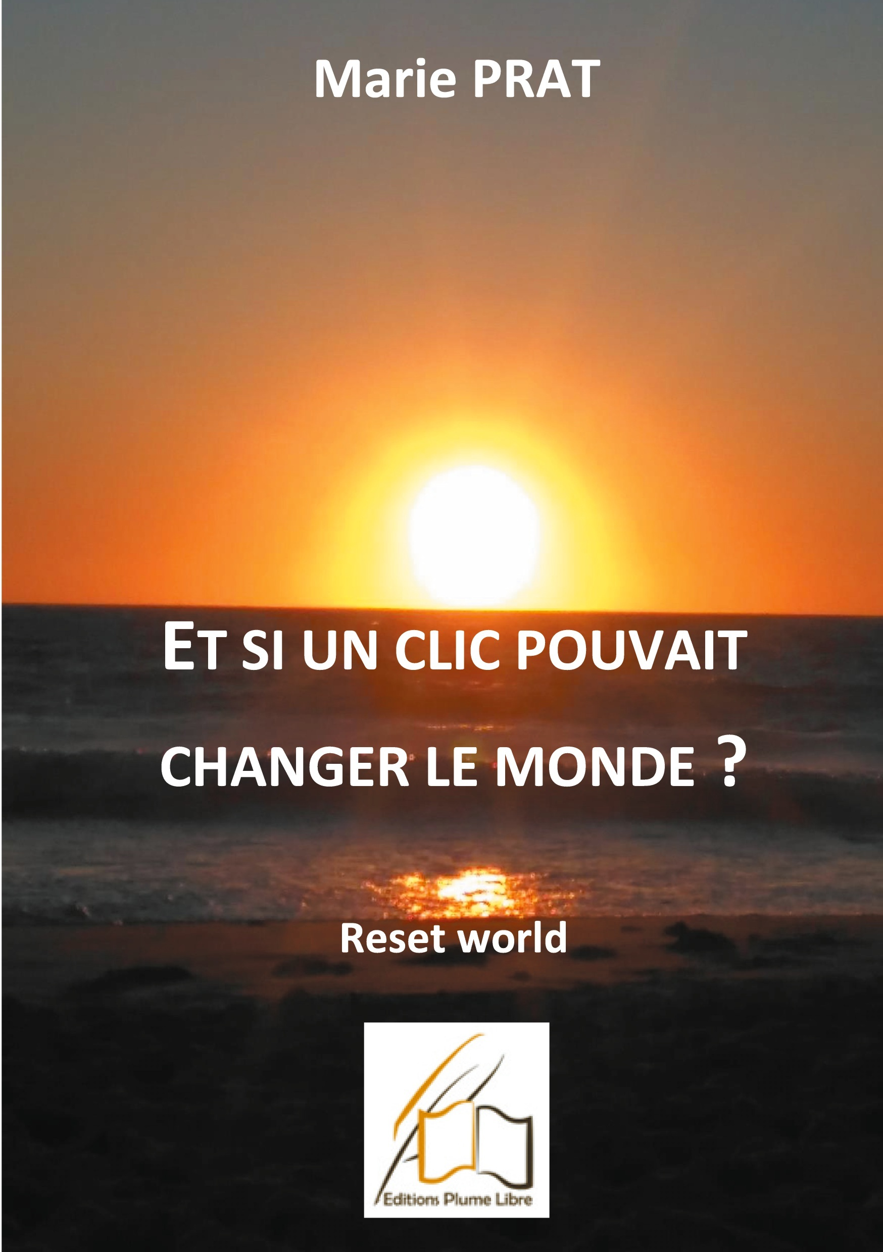 Et Si Un Clic Pouvait Changer Le Monde? - Reset World