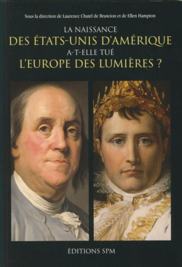 La Naissance Des Etats-Unis D'Amerique A-T-Elle Tue L'Europe Des Lumieres ?