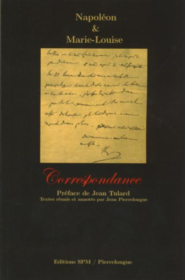 Napoleon Et Marie-Louise - Correspondance