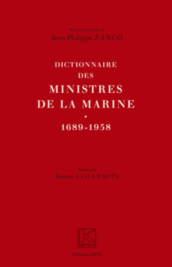 Dictionnaire Des Ministres De La Marine (1689-1958) - Kronos N  58