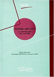 Venise 1297-1797 . La Republique Des Castors