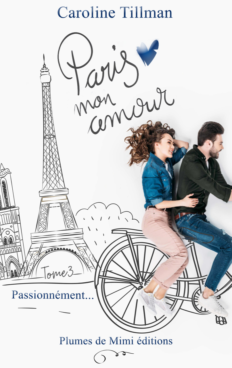 Paris, Mon Amour - Tome 3 : Passionnement