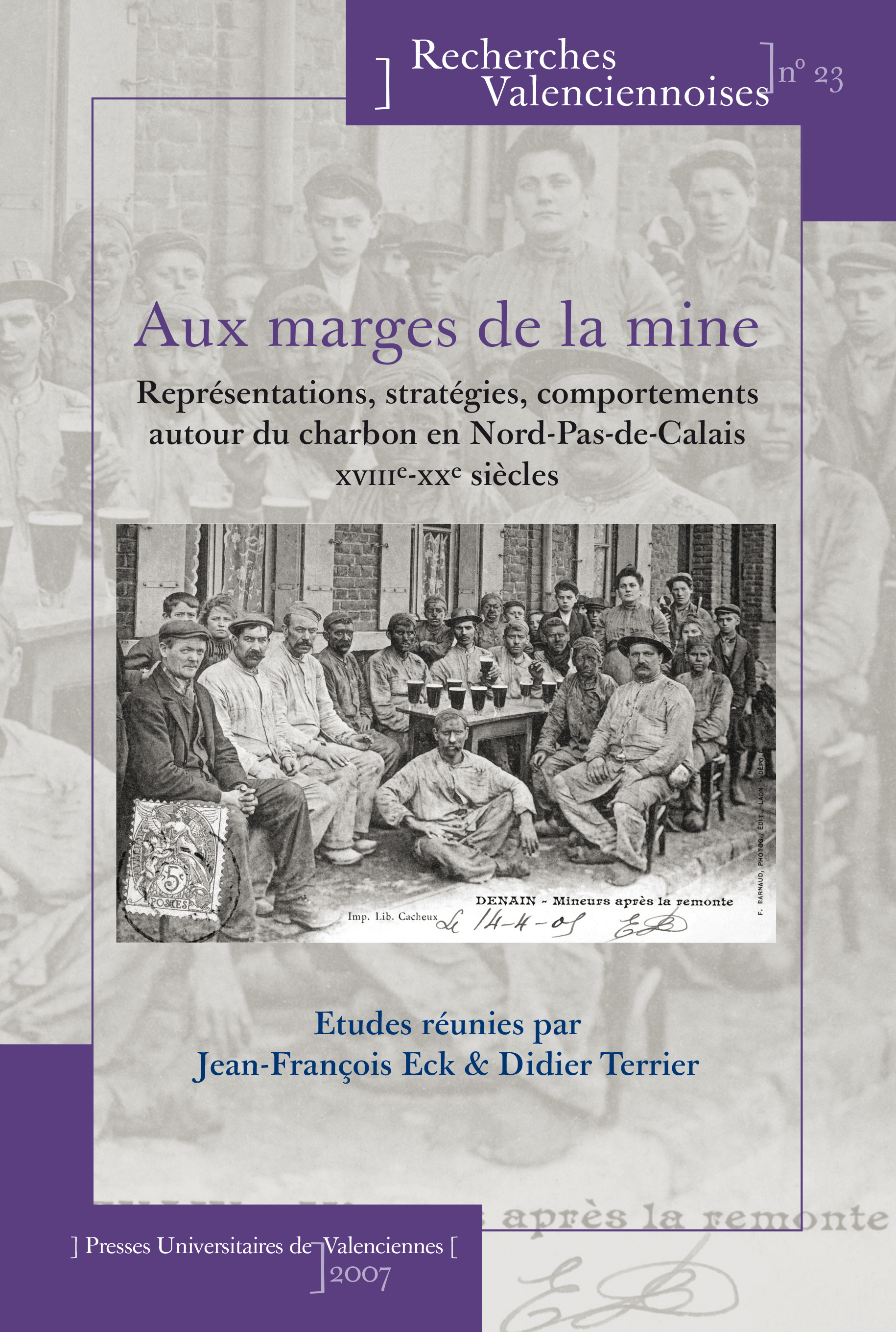 Aux Marges De La Mine - Representations, Strategies, Comportements Autour Du Charbon En Nord-Pas-De-