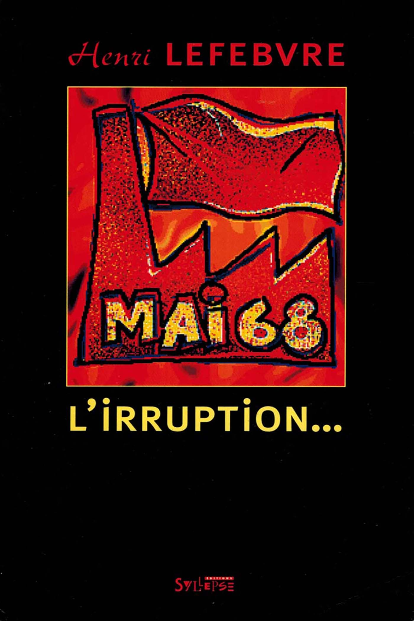 Mai 68, L Irruption