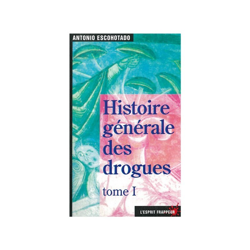 Histoire Elementaire Des Drogues