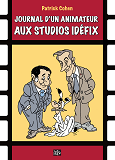 Journal D'Un Animateur Aux Studio Idefix