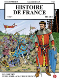 Histoire De France T6  Les Capetiens : Du Roi Des Francs Au Roi De France  987-1214