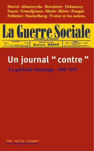 Guerre Sociale, Un Journal Contre (La)