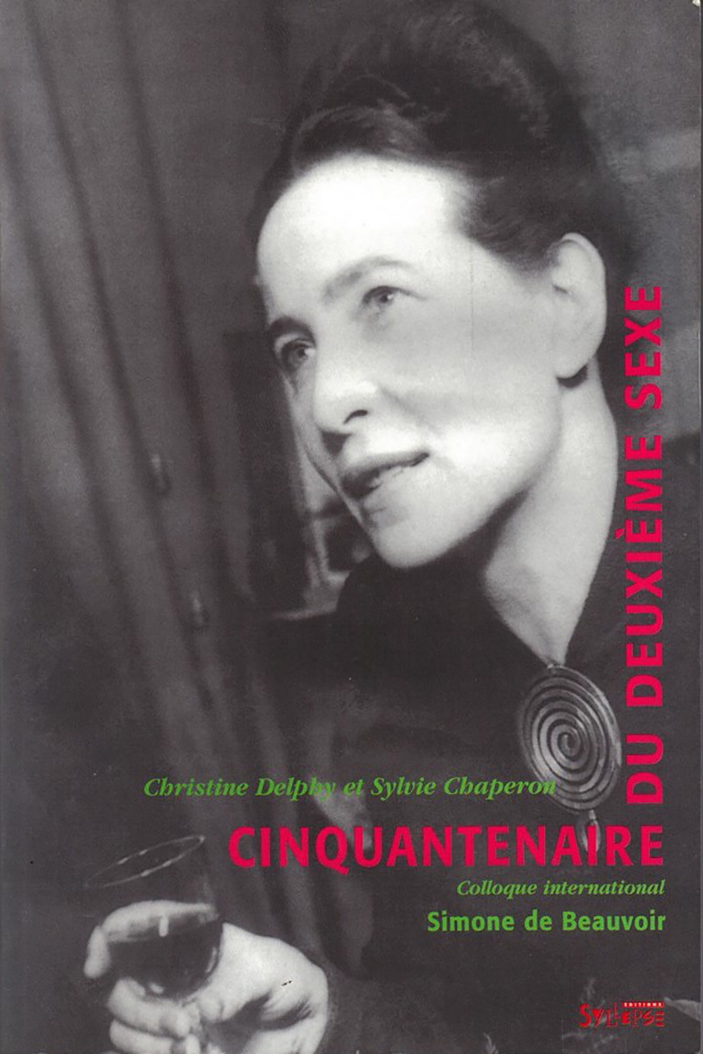 Le Cinquantenaire Du Deuxieme Sexe - Colloque Internationale Simone De Beauvoir