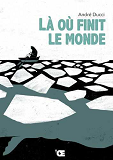 La Ou Finit Le Monde