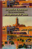 Le Destin D'Antoine Fils De Colons Francais En Algerie Au Xixe Siecle