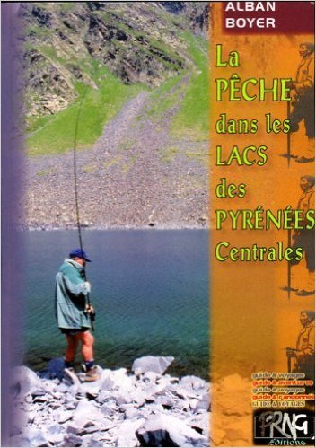 La Peche Dans Les Lacs Des Pyrenees Centrales