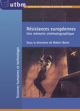 Resistances Europeennes. Une Memoire Cinematographique