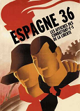 Espagne 1936 Les Affiches Des Combattant(Es)S De La Liberte