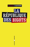 La Republique Des Bigots