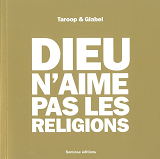 Dieu N'Aime Pas Les Religions