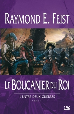 L'Entre-Deux-Guerres T02 Le Boucanier Du Roi