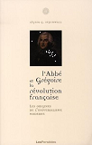 L'Abbe Gregoire Et La Revolution Francaise - La Naissance De L'Universalisme Moderne