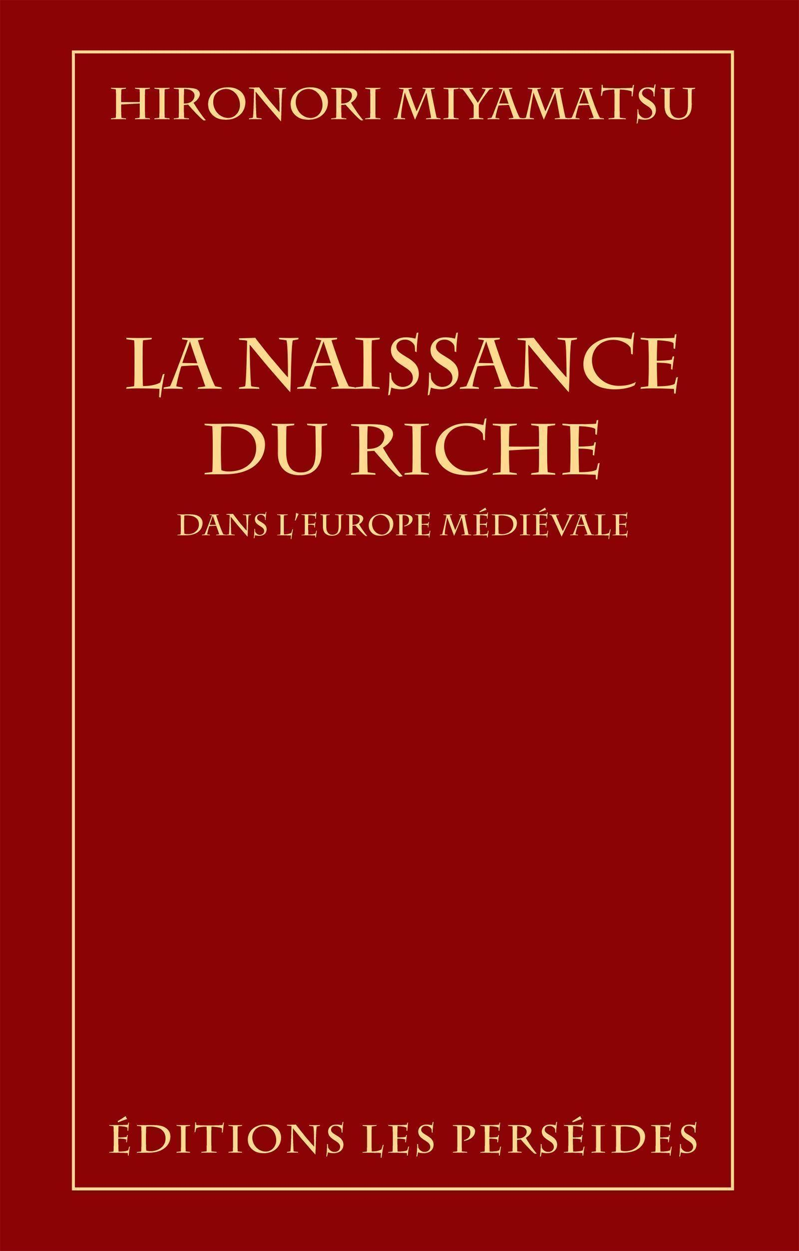 La Naissance Du Riche Dans L'Europe Medievale