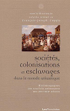 Societes, Colonisations, Esclavages Dans Le Monde Atlantique