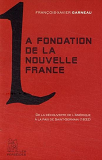 La Fondation De La Nouvelle-France