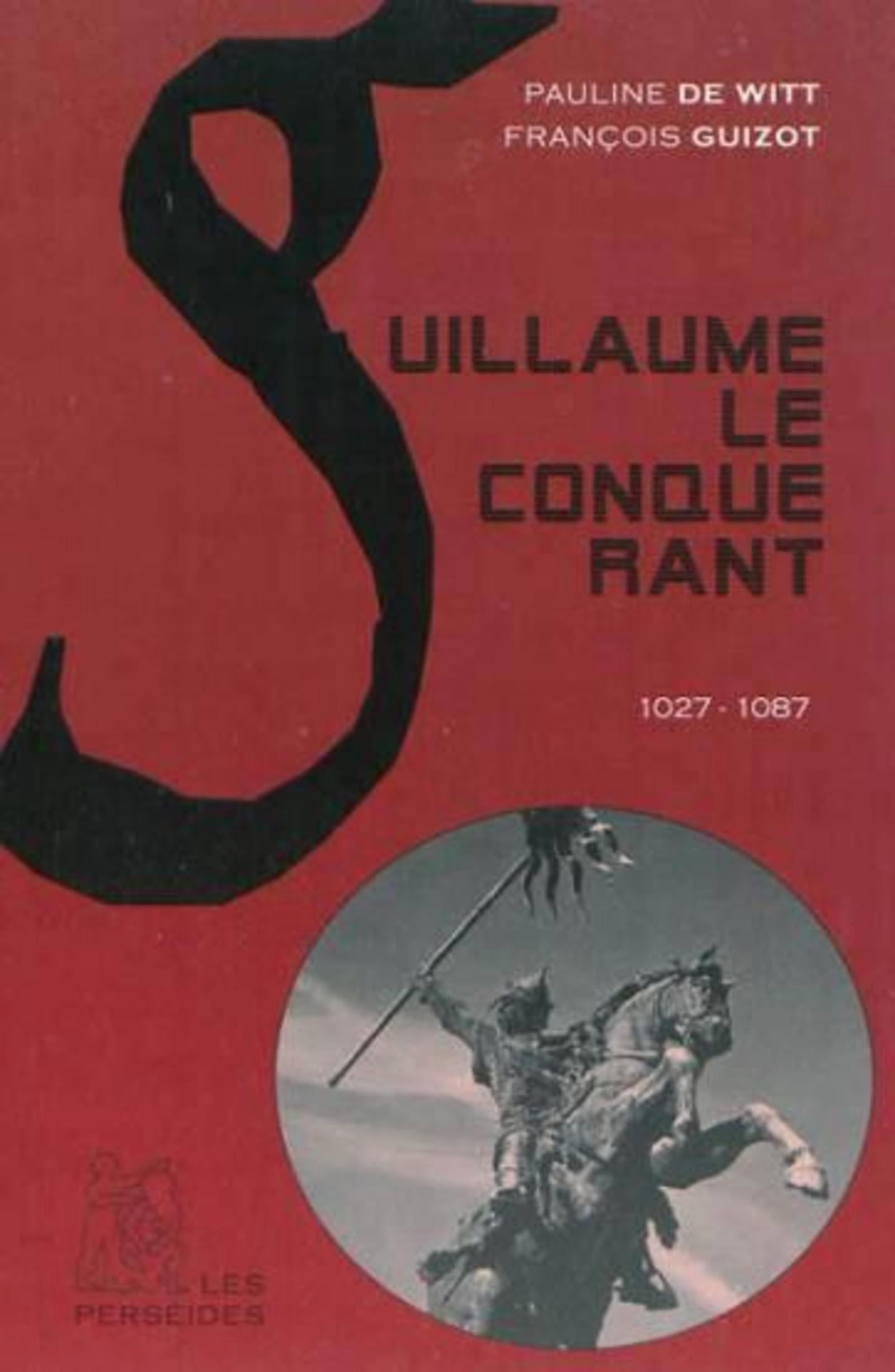 Guillaume Le Conquerant - 1027-1087