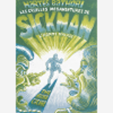 Les Cruelles Mesaventures De Sickman, L'Homme Malade
