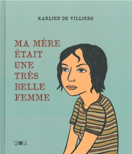 Ma Mere Etait Une Tres Belle Femme - Edition Augmentee