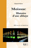 Moissac, Histoire D'Une Abbaye