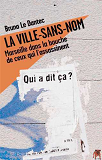 La Ville-Sans-Nom Marseille Dans La Bouche De Ceux Qui L'Assassinent