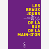 Les Beaux Jours De La Rue De La Main-D'Or