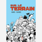 Sur Le Terrain