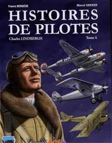 Histoires De Pilotes T04 - Charles Lindbergh