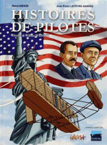 Histoires De Pilotes T07 - Orville Et Wilbur Wright