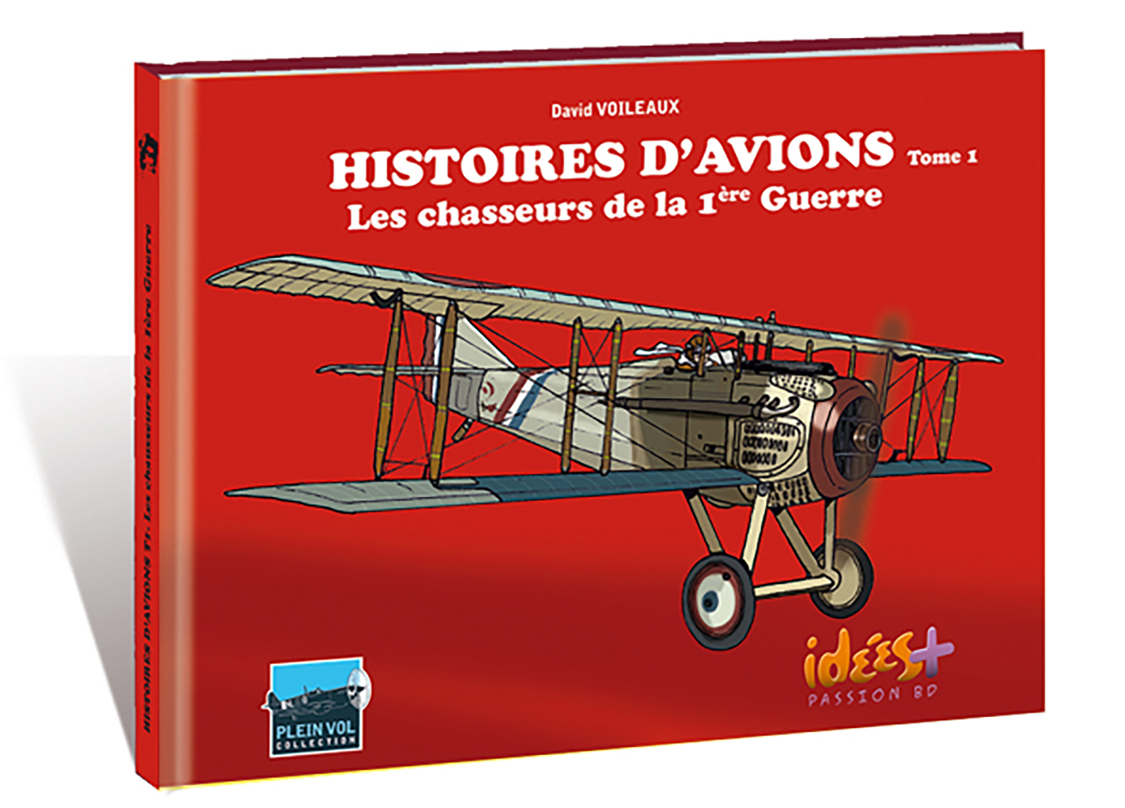 Histoires D'Avions T01 - Les Chasseurs De La 1ere Guerre