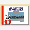 Les Aventures De Freddy Mut - Tome Iii -  La Revanche