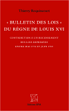 "Bulletin Des Lois" Du Regne De Louis Xvi - Contribution A Un Recensement Des Lois Imprimees Entre M