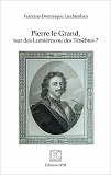 Pierre Le Grand - Tsar Des Lumieres Ou Des Tenebres