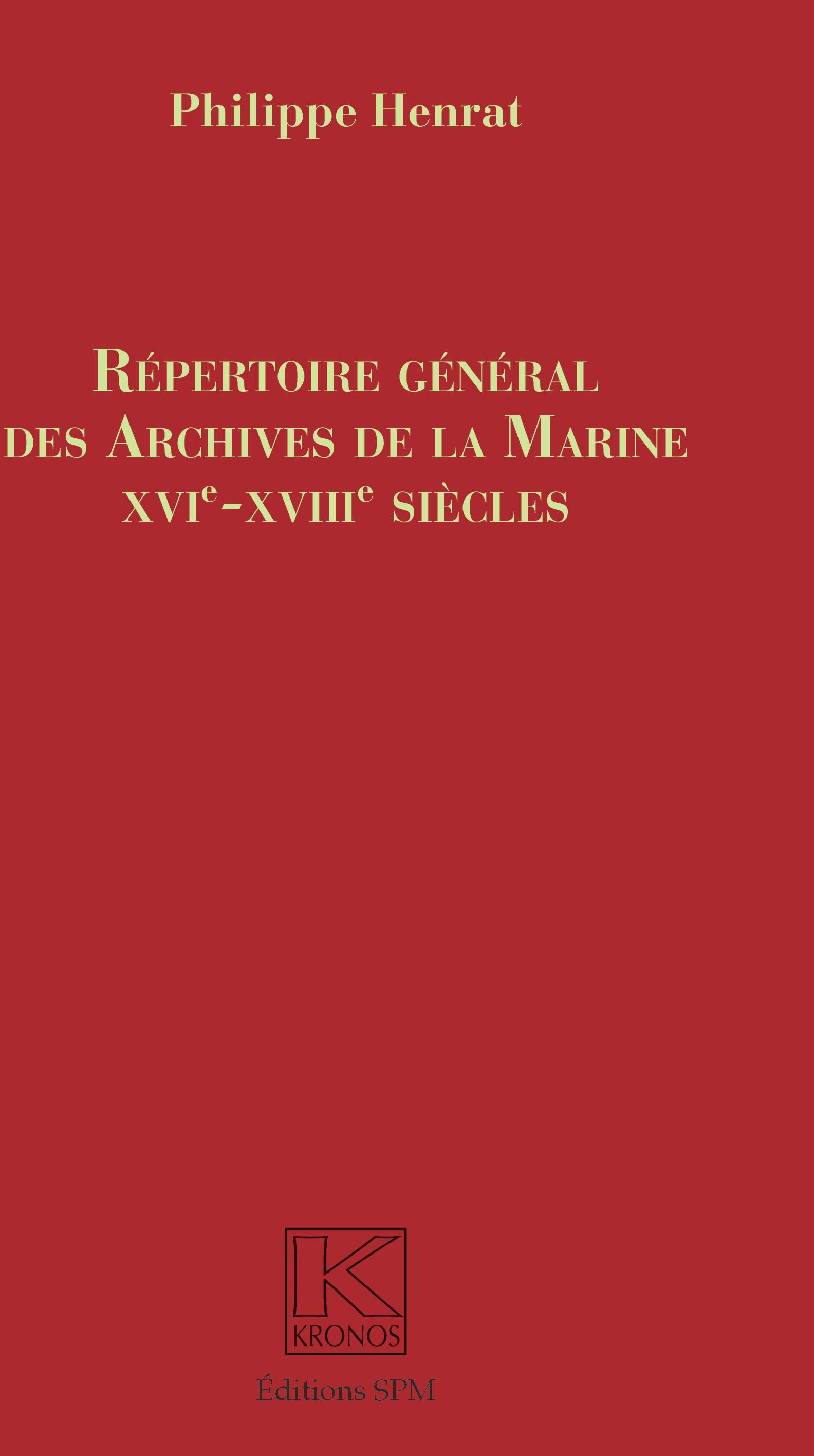 Repertoire General Des Archives De La Marine - Xvie-Xviiie Siecles