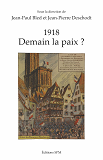 1918 - Demain La Paix ?