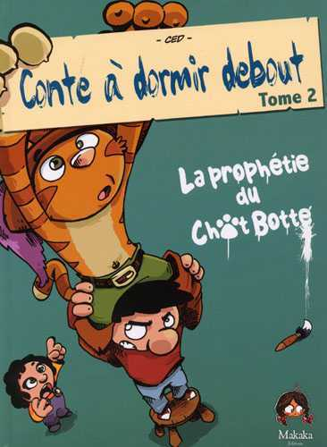 Contes A Dormir Debout T02 - La Prophetie Du Chat Botte