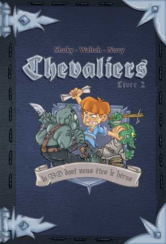T02 - Chevaliers Livre 2 - Le Message