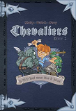 T02 - Chevaliers Livre 2 - Le Message