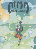 Atma, Gardien Des Esprits T02 - Le Temple Des Esprits