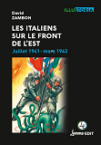 Les Italiens Sur Le Front De L'Est - Juillet 1941 - Mars 1943