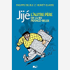 Jije, L'Autre Pere De La Bande Dessinee Franco-Belge